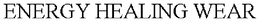 ENERGY HEALING WEAR trademark