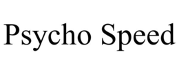 PSYCHO SPEED trademark