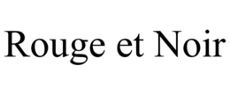 ROUGE ET NOIR trademark