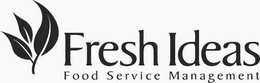 FRESH IDEAS FOOD SERVICE MANAGEMENT trademark