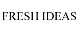 FRESH IDEAS trademark