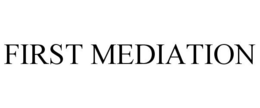 FIRST MEDIATION trademark