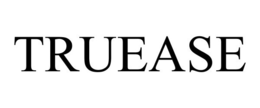 TRUEASE trademark