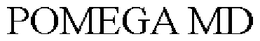 POMEGA MD trademark