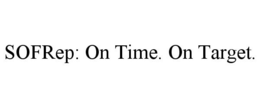 SOFREP: ON TIME. ON TARGET. trademark