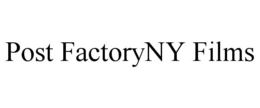 POST FACTORYNY FILMS trademark