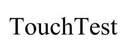 TOUCHTEST trademark