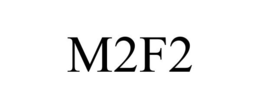 M2F2 trademark