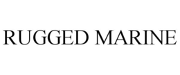 RUGGED MARINE trademark
