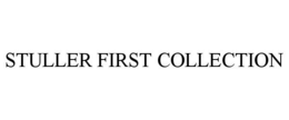 STULLER FIRST COLLECTION trademark