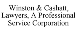 WINSTON & CASHATT, LAWYERS, A PROFESSIONAL SERVICE CORPORATION trademark