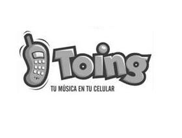 TOING TU MÚSICA EN TU CELULAR trademark
