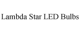 LAMBDA STAR LED BULBS trademark