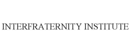 INTERFRATERNITY INSTITUTE trademark