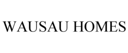 WAUSAU HOMES trademark
