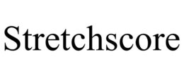 STRETCHSCORE trademark