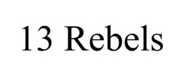 13 REBELS trademark