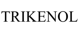 TRIKENOL trademark
