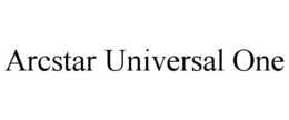 ARCSTAR UNIVERSAL ONE trademark