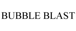 BUBBLE BLAST trademark
