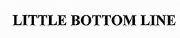 LITTLE BOTTOM LINE trademark