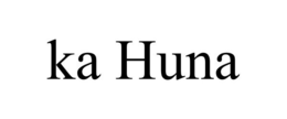 KA HUNA trademark