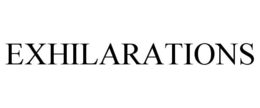 EXHILARATIONS trademark