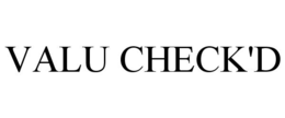 VALU CHECK'D trademark