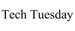 TECH TUESDAY trademark