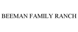 BEEMAN FAMILY RANCH trademark