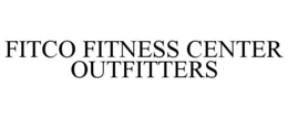 FITCO FITNESS CENTER OUTFITTERS trademark