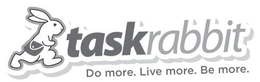 TASKRABBIT DO MORE. LIVE MORE. BE MORE. trademark