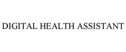 DIGITAL HEALTH ASSISTANT trademark