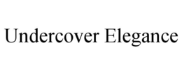 UNDERCOVER ELEGANCE trademark
