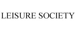 LEISURE SOCIETY trademark