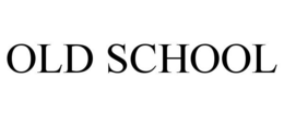 OLD SCHOOL trademark