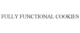 FULLY FUNCTIONAL COOKIES trademark