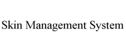 SKIN MANAGEMENT SYSTEM trademark