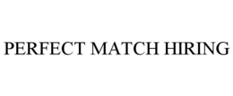 PERFECT MATCH HIRING trademark