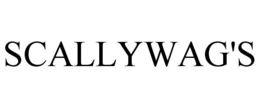 SCALLYWAG'S trademark