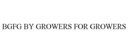 BGFG BY GROWERS FOR GROWERS trademark