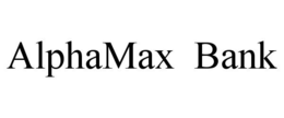 ALPHAMAX   BANK trademark