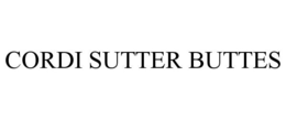 CORDI SUTTER BUTTES trademark