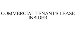COMMERCIAL TENANT'S LEASE INSIDER trademark