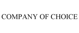 COMPANY OF CHOICE trademark