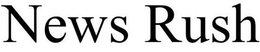 NEWS RUSH trademark