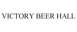 VICTORY BEER HALL trademark