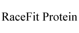 RACEFIT PROTEIN trademark