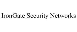IRONGATE SECURITY NETWORKS trademark