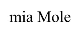 MIA MOLE trademark